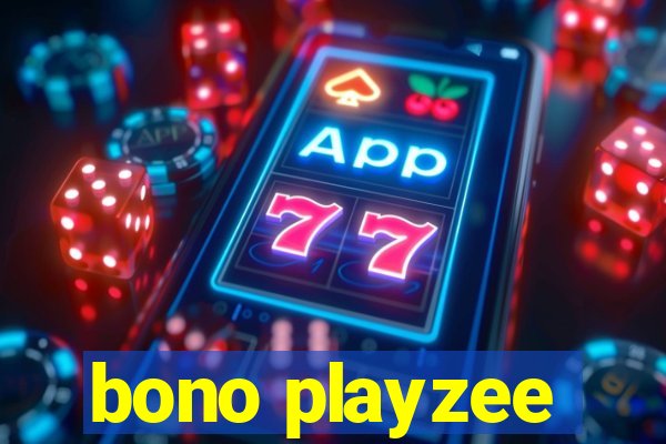 bono playzee